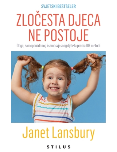 Zločesta djeca ne postoje - Janet Lansbury