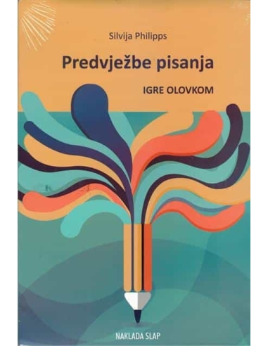 Igre olovkom – Predvježbe pisanja - Silvija Philipps