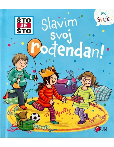 Što je što? Slavim svoj rođendan!