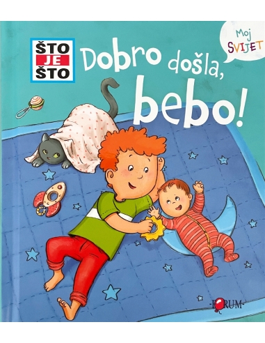 Što je što? Dobro došla, bebo!