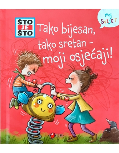 Što je što? Tako bijesan, tako sretan-moji osjećaji!