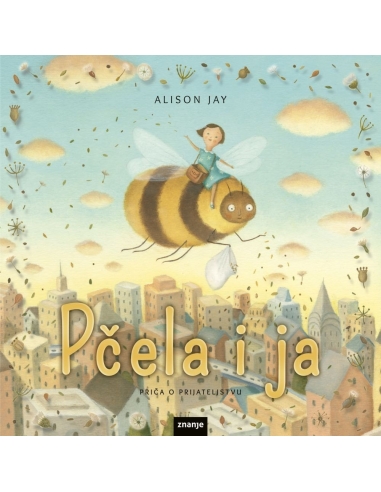 Pčela i ja (Autorica i ilustratorica: Alison Jay)