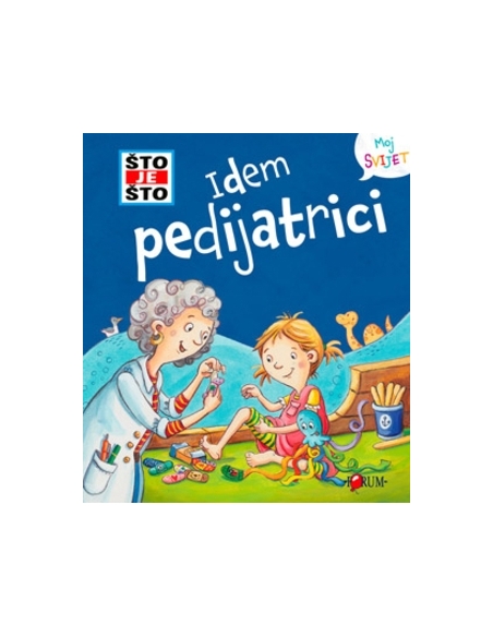 Što je što? Idem pedijatrici!